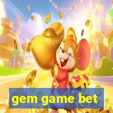 gem game bet